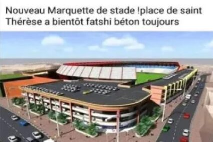 Kinshasa : fake, aucun projet de construction d’un stade de football à la place Sainte Thérèse à N’djili