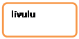 Organigramme : Alternative: livulu